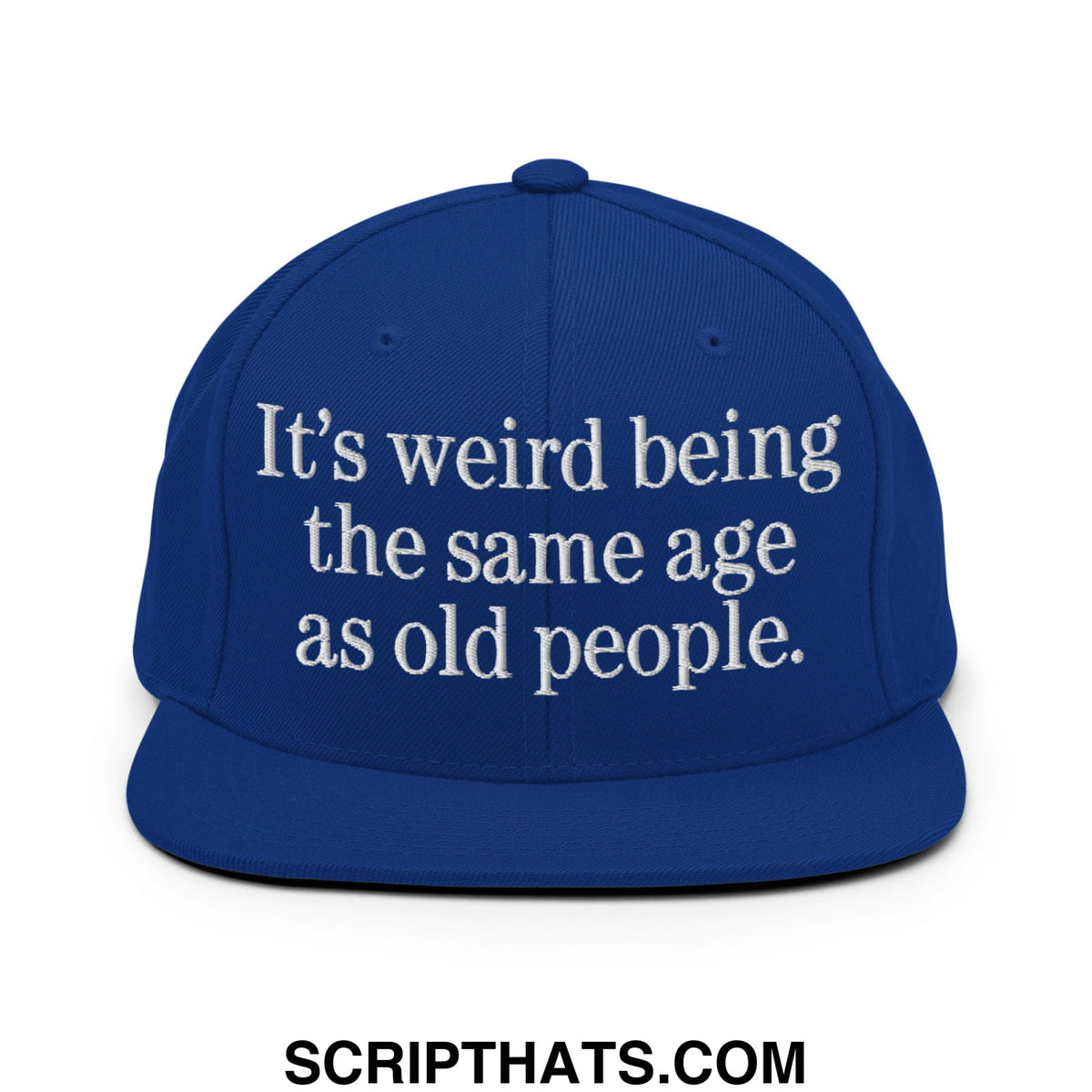 Royal blue flat bill brim snapback hat with white embroidered text its weird being the same age as old people