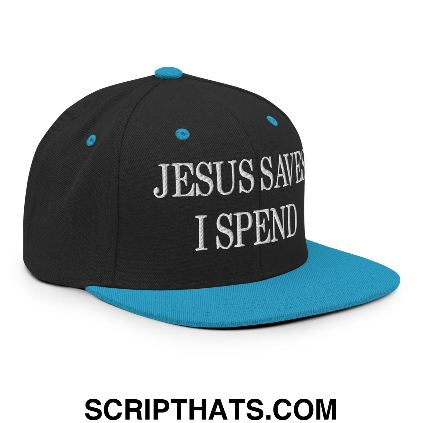 Jesus Saves I Spend Embroidered Flat Bill Brim Snapback Hat Black Teal