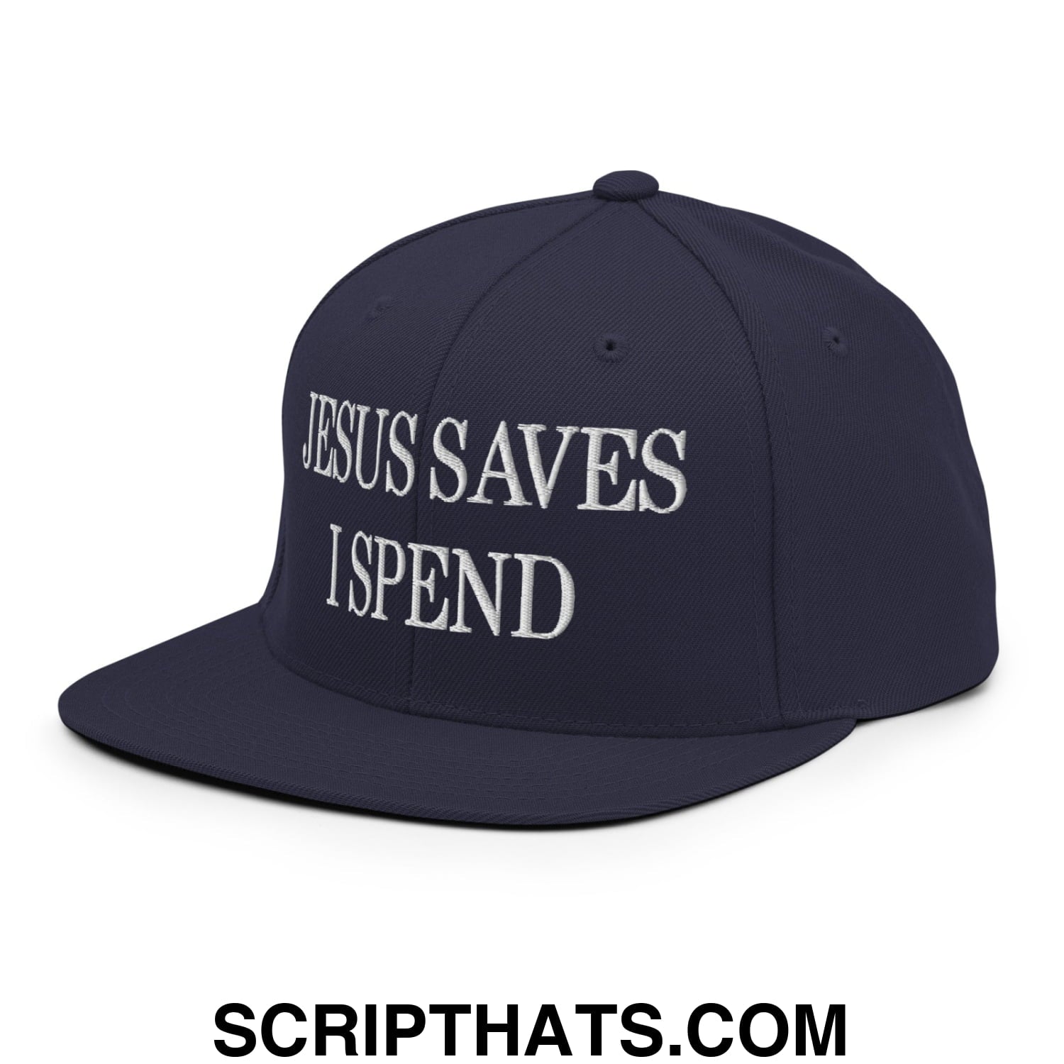 Jesus Saves I Spend Embroidered Flat Bill Brim Snapback Hat Navy