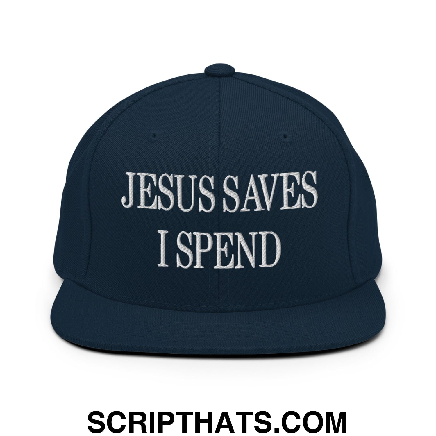 Jesus Saves I Spend Embroidered Flat Bill Brim Snapback Hat Dark Navy