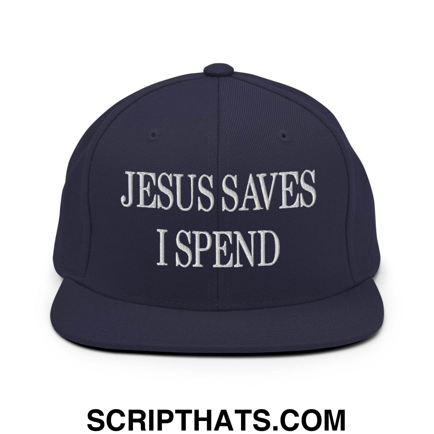 Jesus Saves I Spend Embroidered Flat Bill Brim Snapback Hat Navy