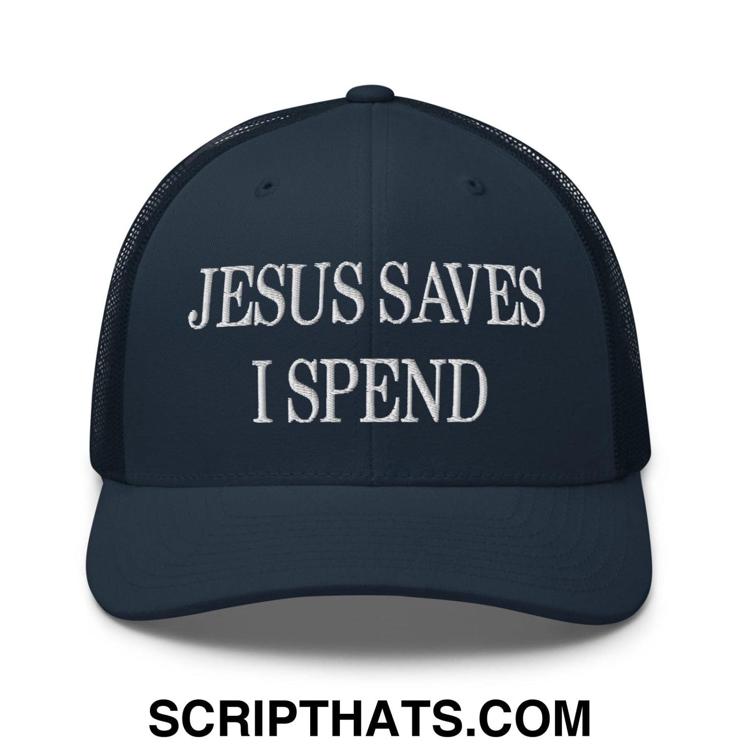 Jesus Saves I Spend Embroidered Mesh Trucker Hat Navy