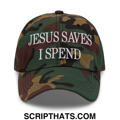 Jesus Saves I Spend Embroidered Unstructured Dad Hat Green Camo