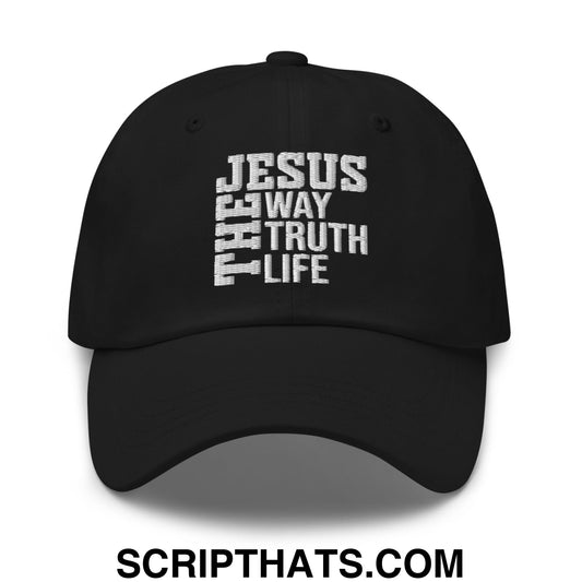 Jesus The Way The Truth The Life Embroidered Unstructured Dad Hat Black