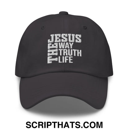 Jesus The Way The Truth The Life Embroidered Unstructured Dad Hat Dark Grey