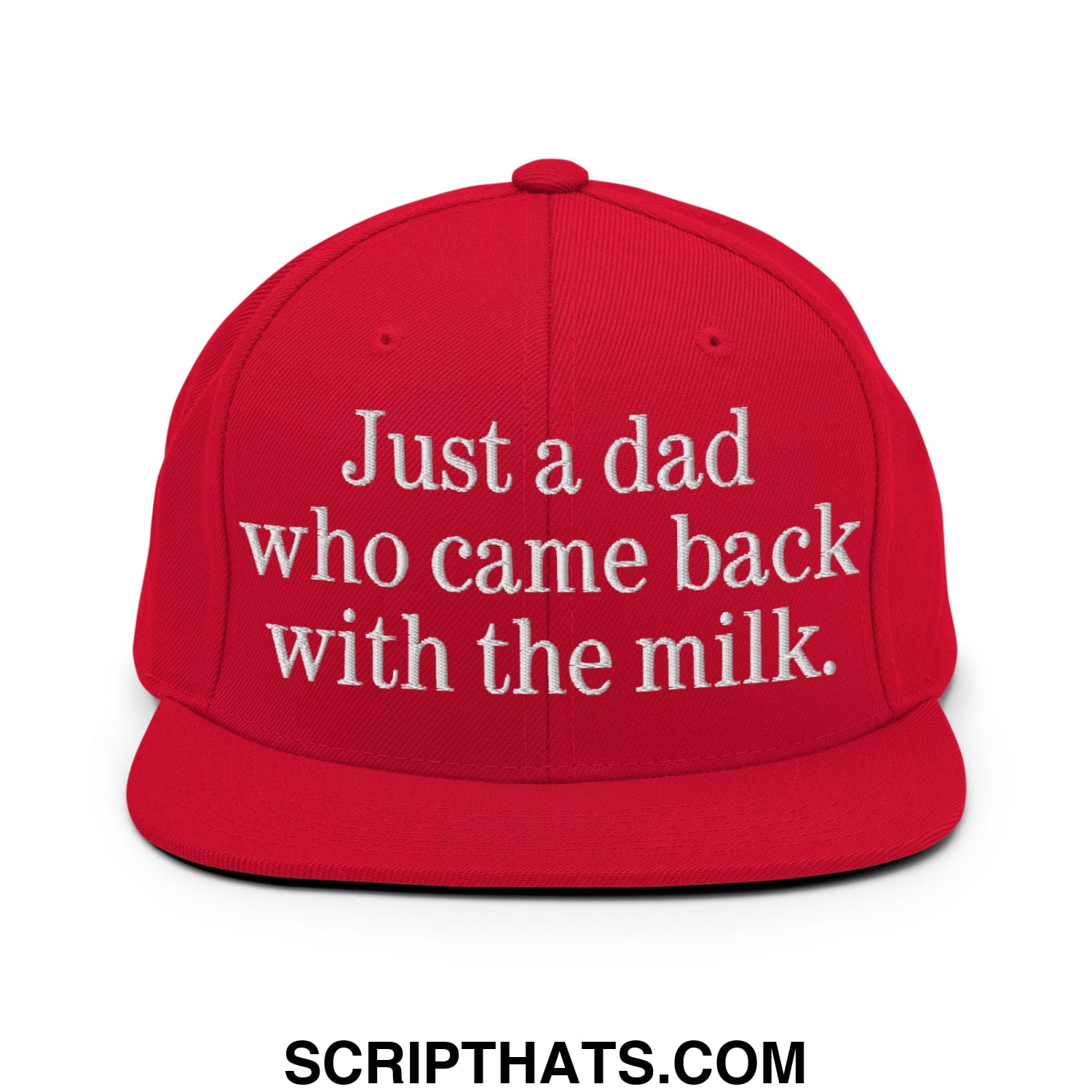 Just a dad who came back with the milk. Embroidered Flat Bill Brim Snapback Hat Red