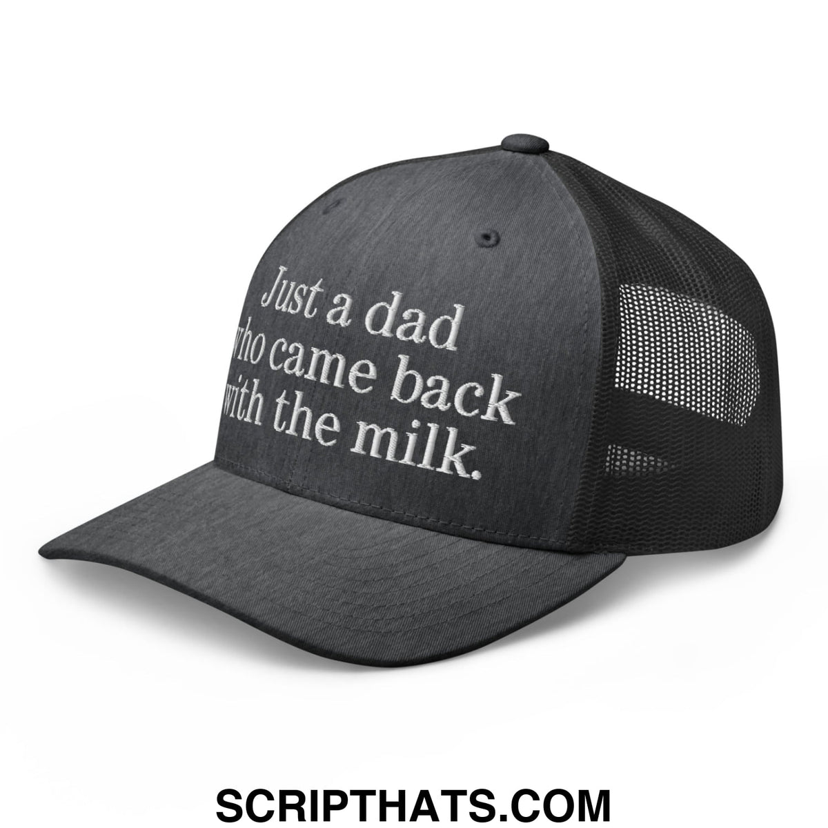 Black mesh trucker hat with white embroidered text just a dad who came back with the milk