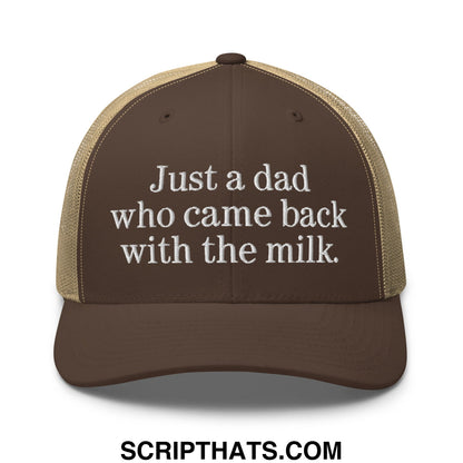Brown and tan mesh trucker hat with white embroidered text just a dad who came back with the milk