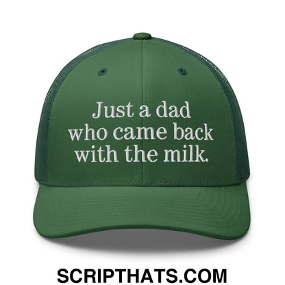 Just a dad who came back with the milk. Embroidered Mesh Trucker Hat Evergreen
