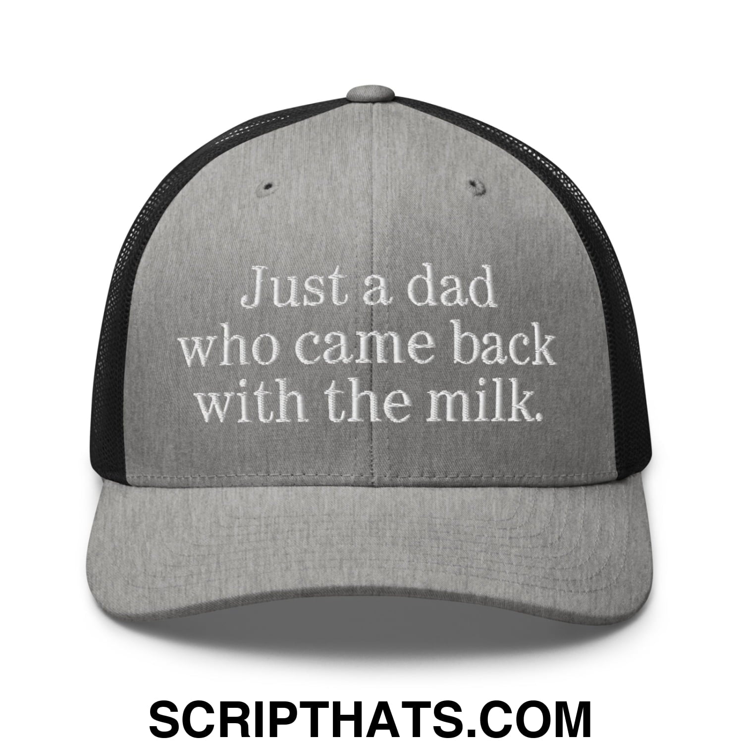 Just a dad who came back with the milk. Embroidered Mesh Trucker Hat Heather Black