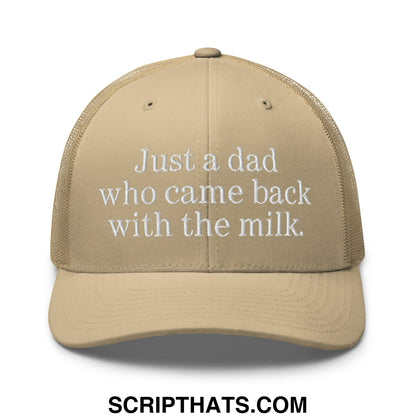 Beige mesh trucker hat with white embroidered text just a dad who came back with the milk in a casual design