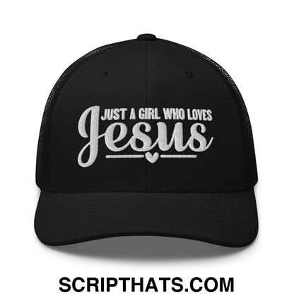 Just a Girl Who Loves Jesus Embroidered Mesh Trucker Hat Black