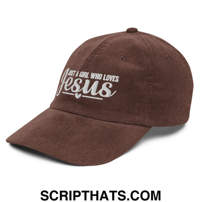Just a Girl Who Loves Jesus Embroidered Unstructured Corduroy Dad Hat Brown
