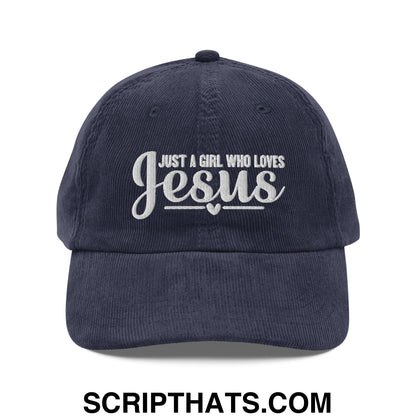 Just a Girl Who Loves Jesus Embroidered Unstructured Corduroy Dad Hat Navy