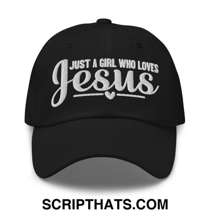 Just a Girl Who Loves Jesus Embroidered Unstructured Dad Hat Black