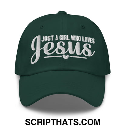 Just a Girl Who Loves Jesus Embroidered Unstructured Dad Hat Spruce
