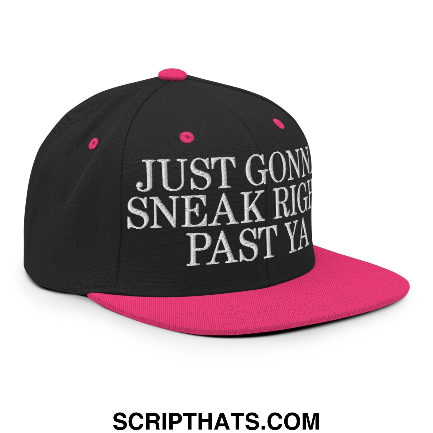 Just Gonna Sneak Right Past Ya Embroidered Flat Bill Brim Snapback Hat Black Neon Pink