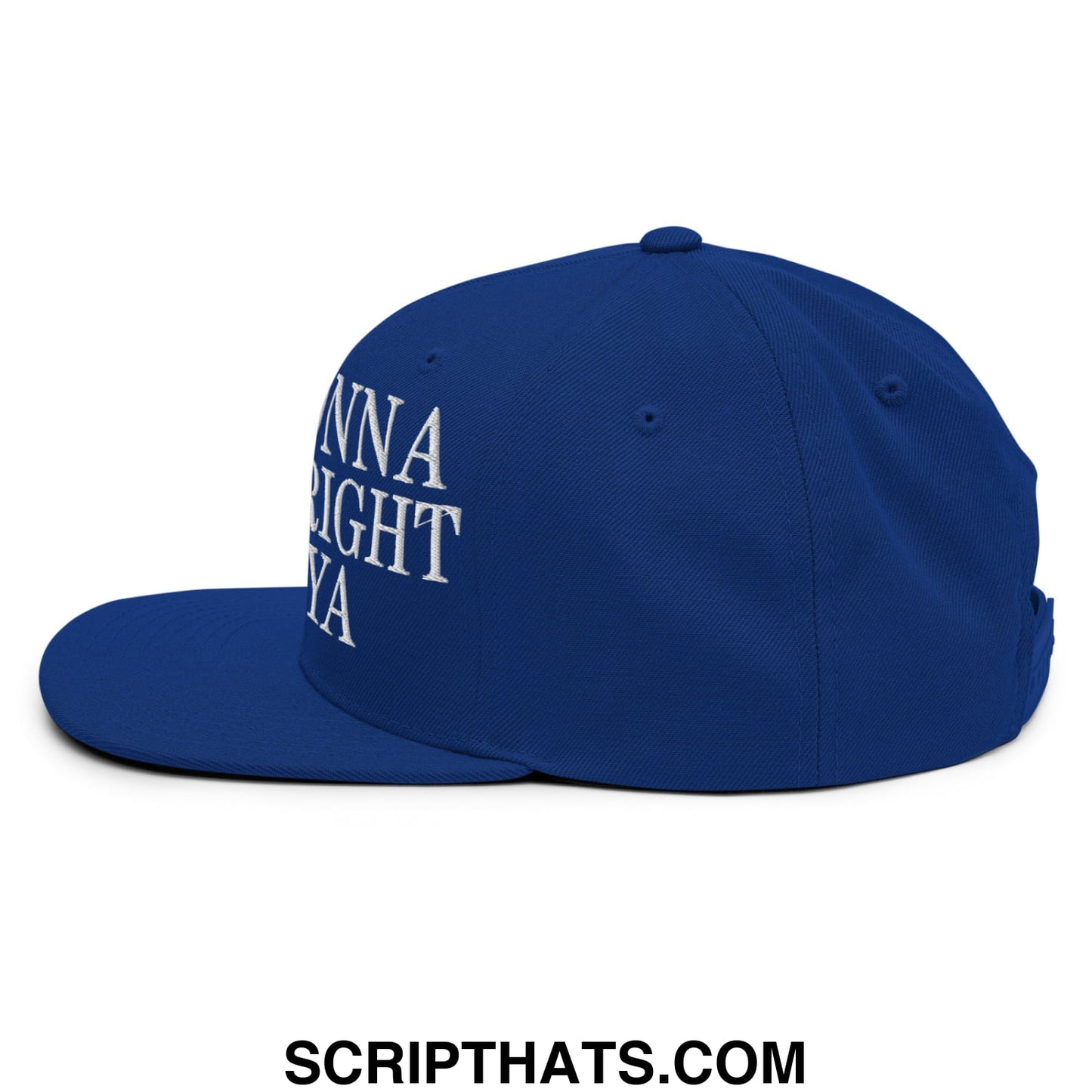 Just Gonna Sneak Right Past Ya Embroidered Flat Bill Brim Snapback Hat Royal Blue