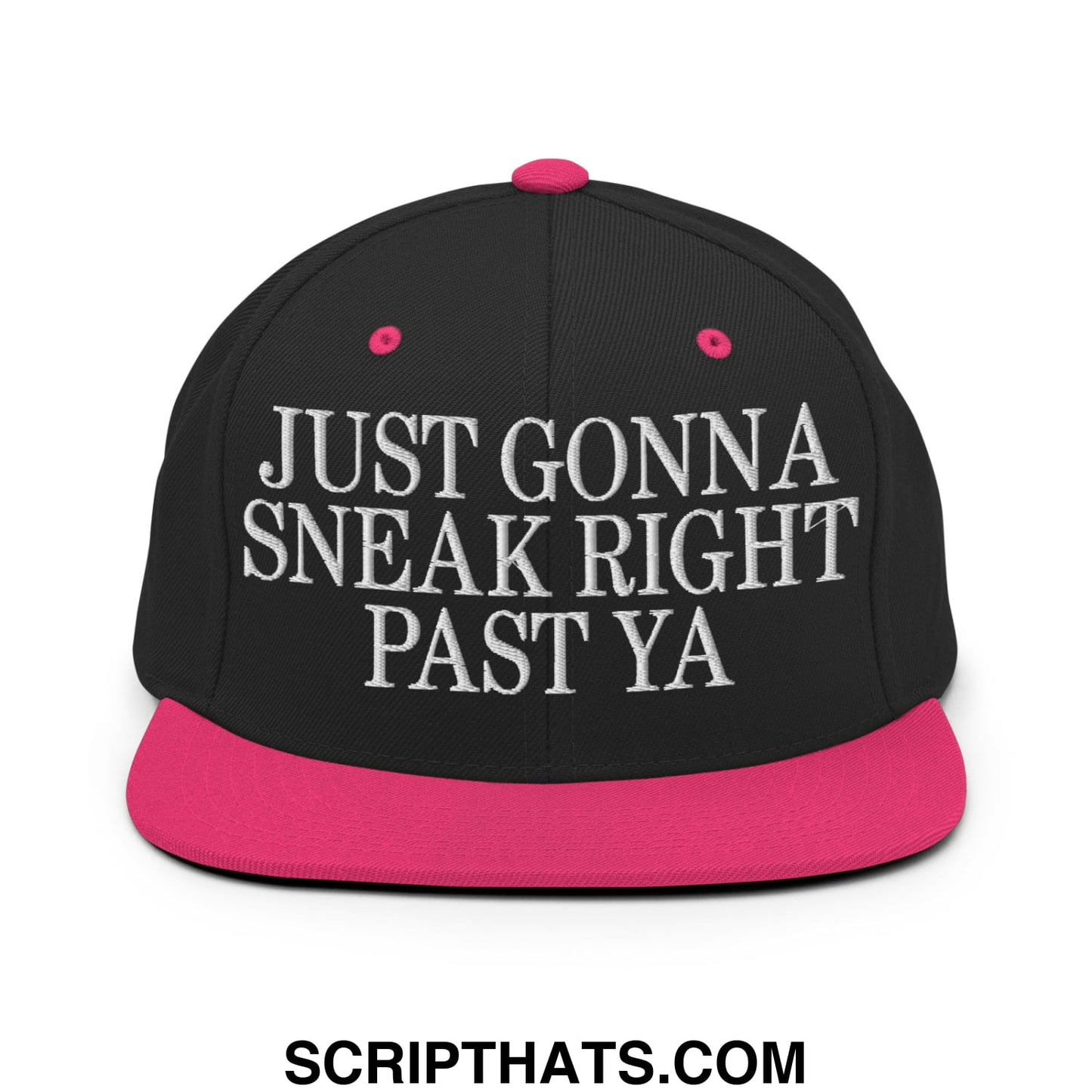 Just Gonna Sneak Right Past Ya Embroidered Flat Bill Brim Snapback Hat Black Neon Pink