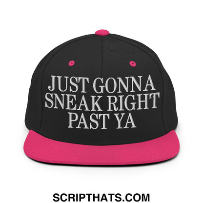 Just Gonna Sneak Right Past Ya Embroidered Flat Bill Brim Snapback Hat Black Neon Pink