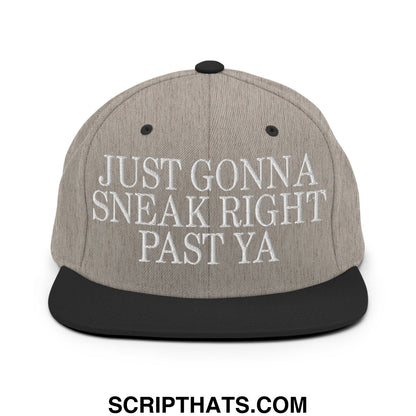 Just Gonna Sneak Right Past Ya Embroidered Flat Bill Brim Snapback Hat Heather Black
