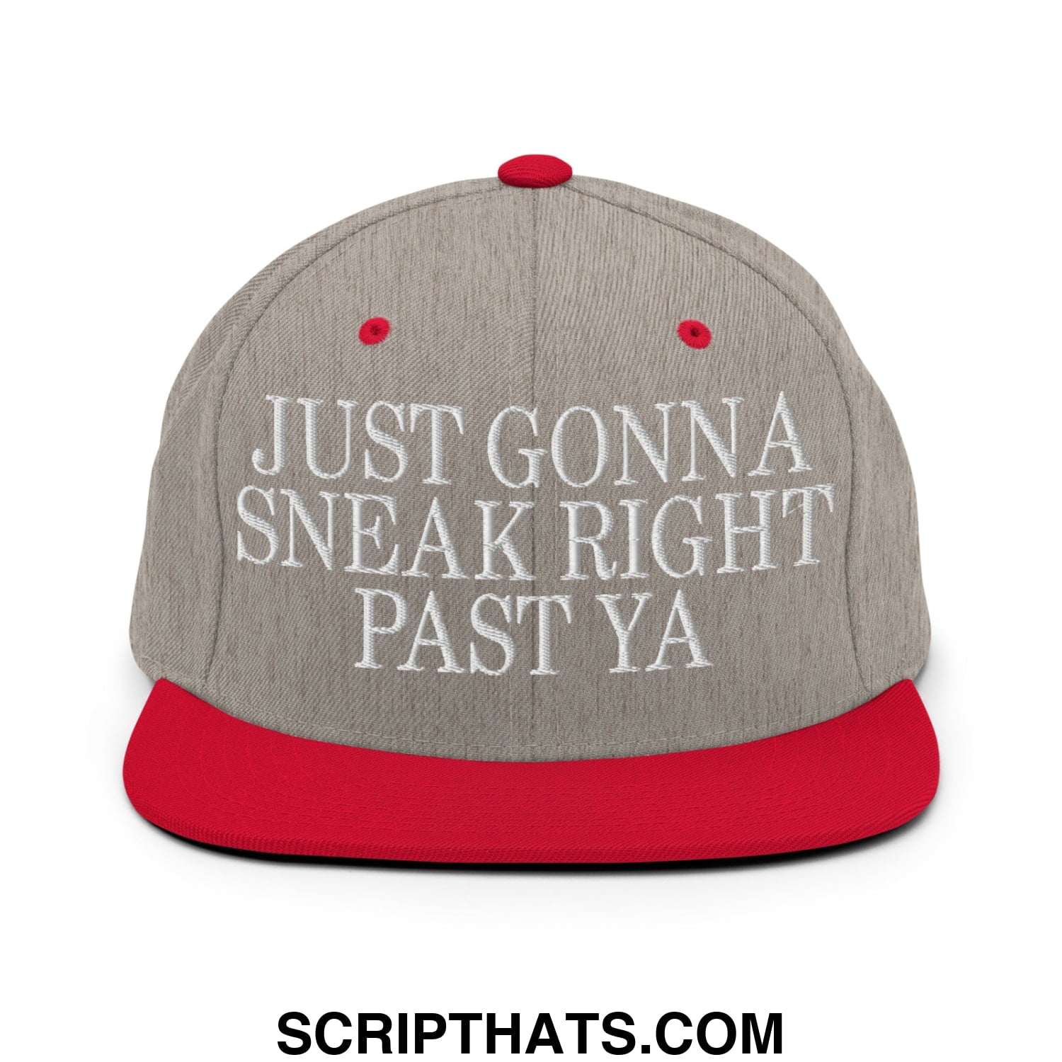 Just Gonna Sneak Right Past Ya Embroidered Flat Bill Brim Snapback Hat Heather Grey Red