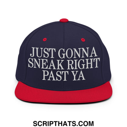 Just Gonna Sneak Right Past Ya Embroidered Flat Bill Brim Snapback Hat Navy Red