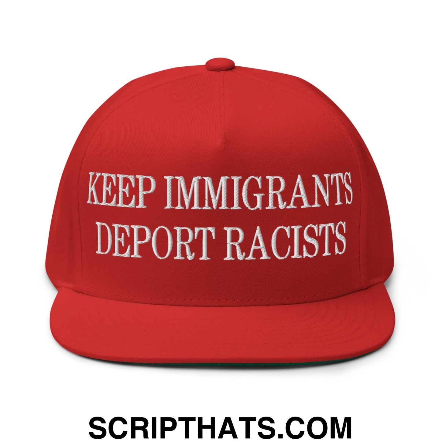 Red snapback hat with white embroidered keep immigrants deport racists text and flat bill brim in 5 panel design
