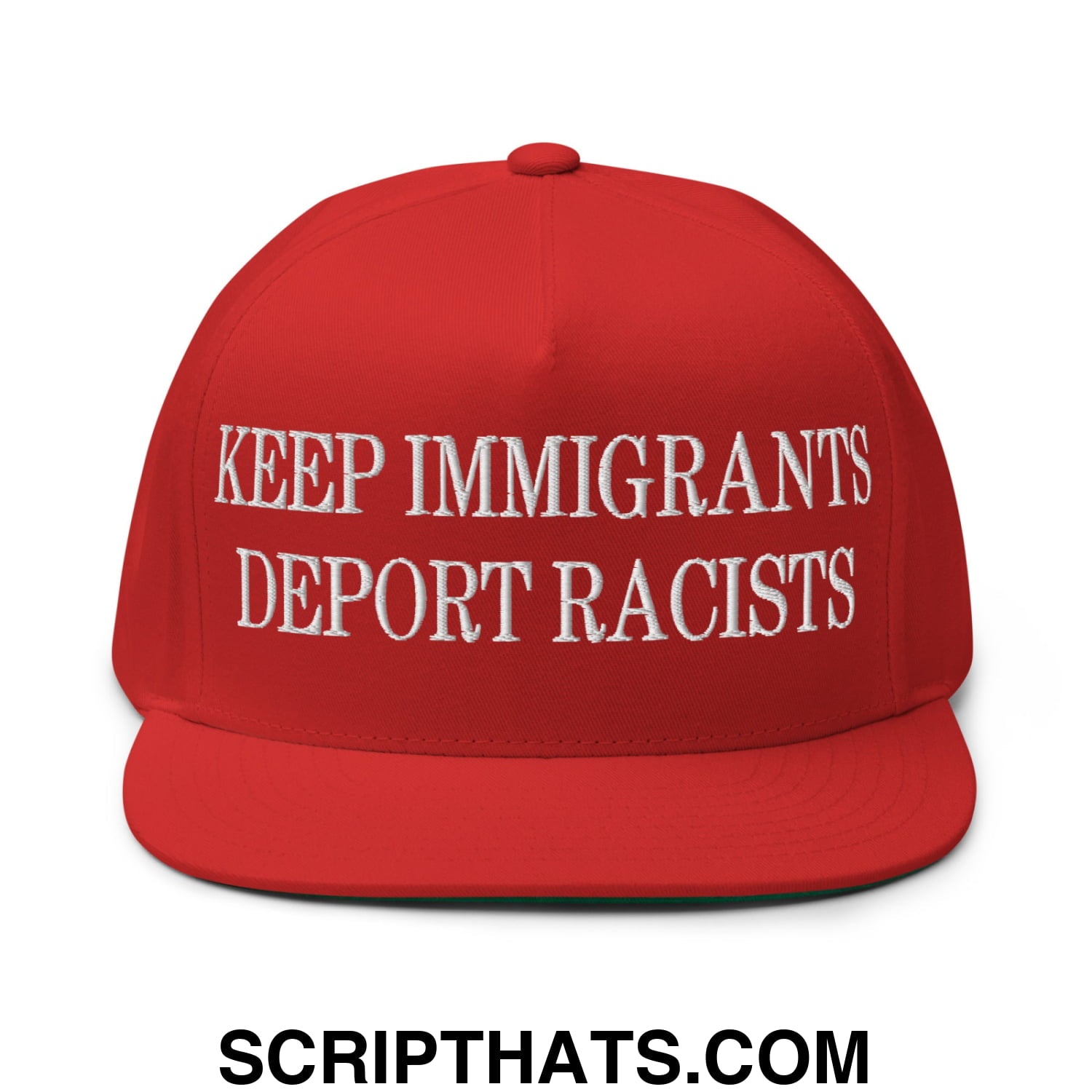 Red snapback hat with white embroidered keep immigrants deport racists text and flat bill brim in 5 panel design