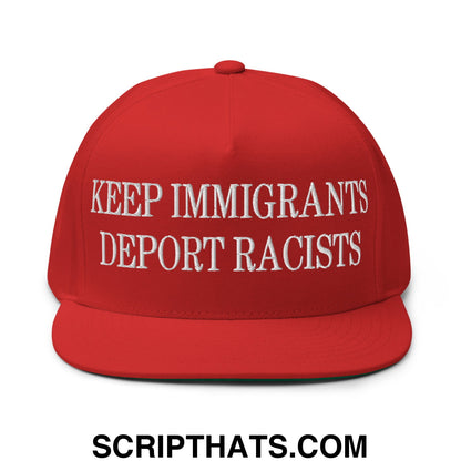 Red snapback hat with white embroidered keep immigrants deport racists text and flat bill brim in 5 panel design