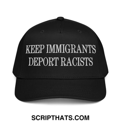 Black baseball snapback hat with white embroidered text keep immigrants deport racists on front panel