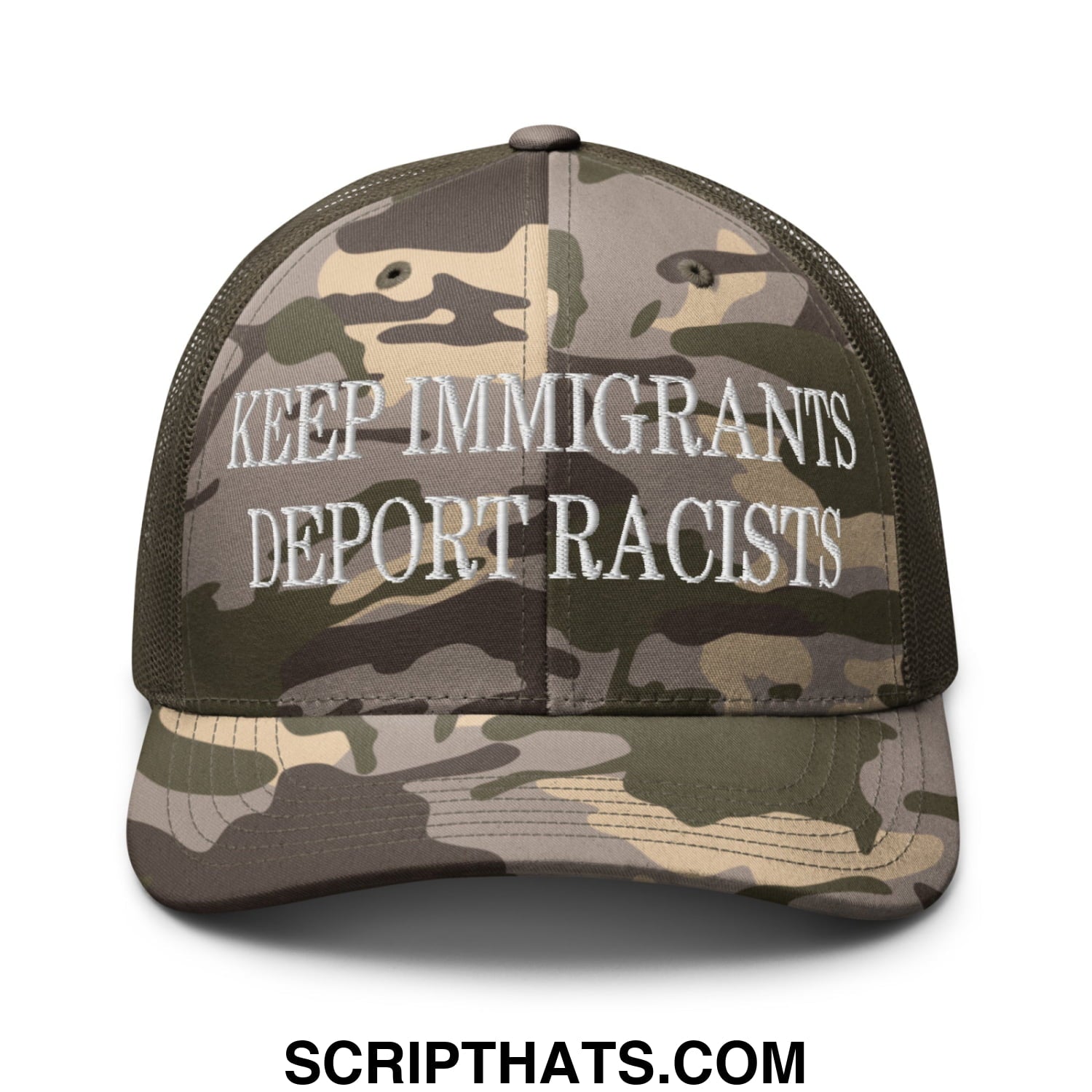 A camouflage mesh trucker hat with white embroidered text keep immigrants deport racists on the front panel