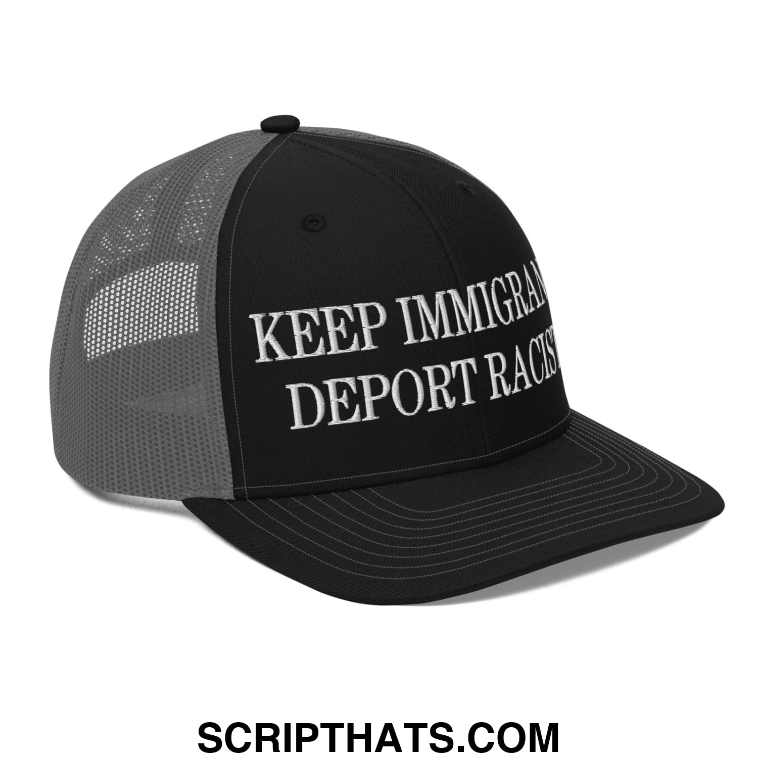 Black and gray mesh trucker hat with white embroidered keep immigrants deport racists text on front panel