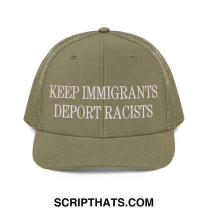 Olive green classic mesh trucker hat with white embroidered keep immigrants deport racists text on front