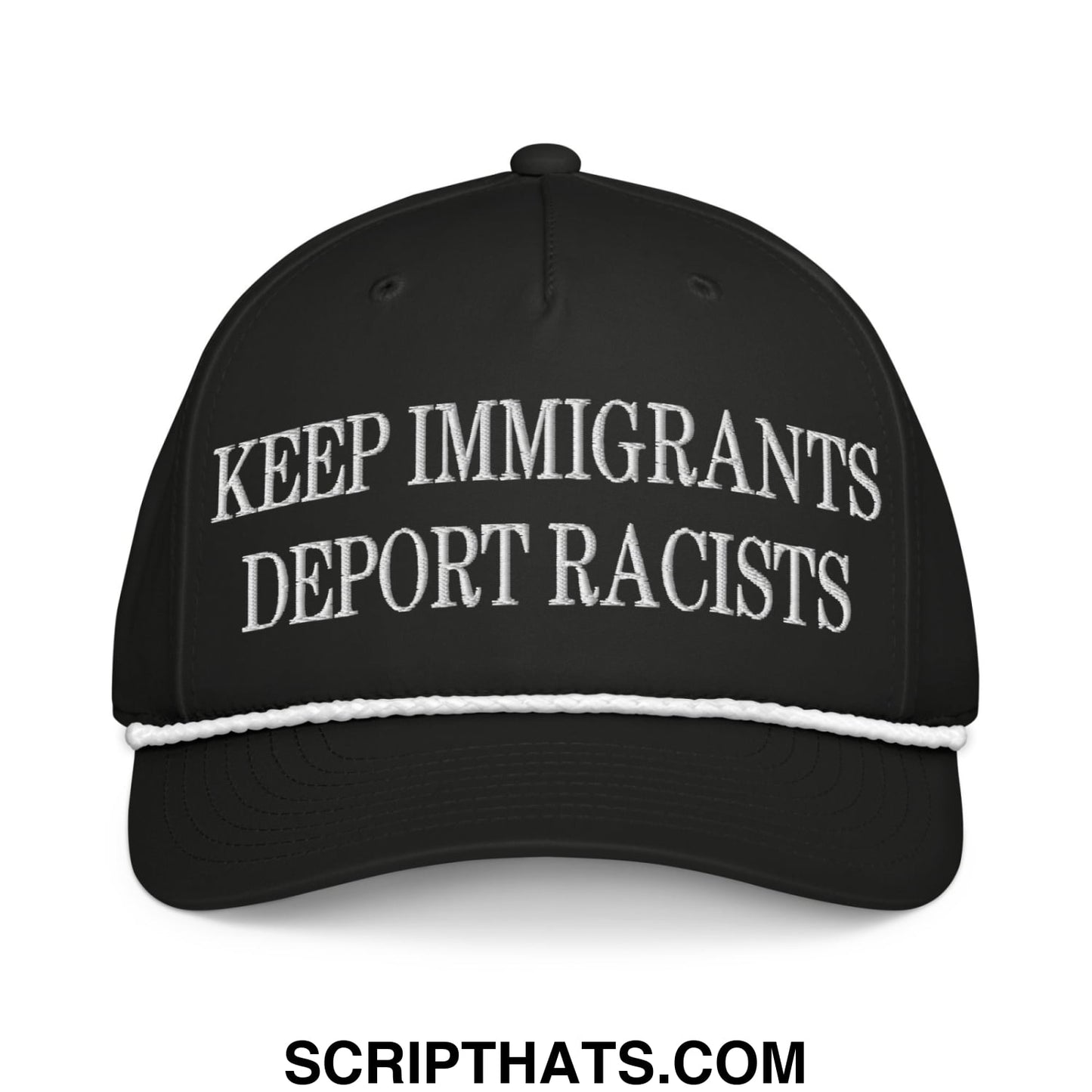 Black baseball cap with white embroidered keep immigrants deport racists text and white braided trim on brim