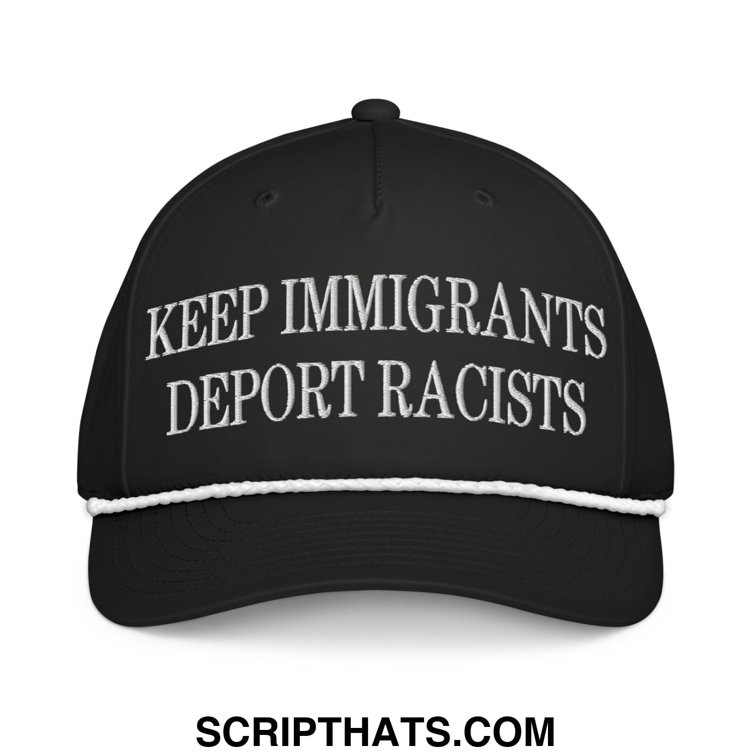 Black baseball cap with white embroidered keep immigrants deport racists text and white braided trim on brim