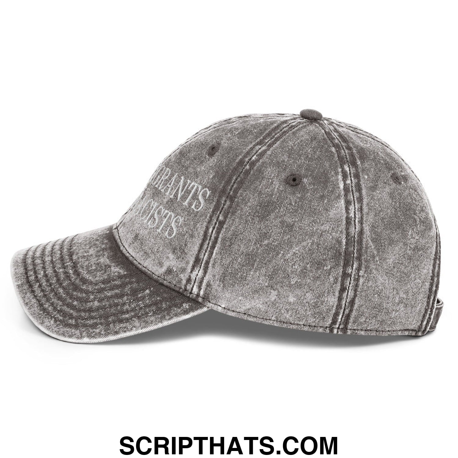A faded gray denim dad hat with embroidered white scriptants text from keep immigrants deport racists collection