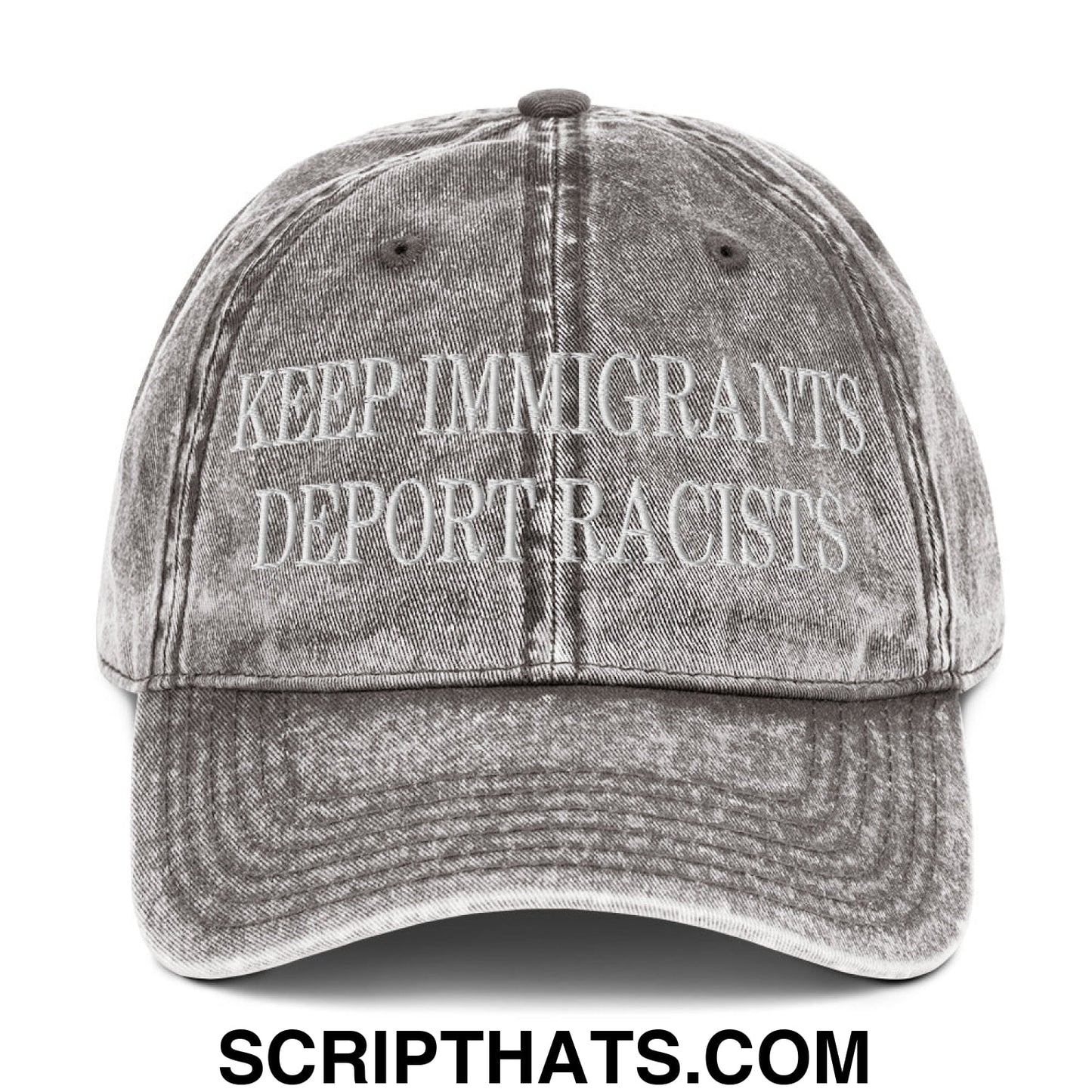 Keep Immigrants Deport Racists Embroidered Denim Dad Hat Charcoal Grey
