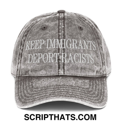 Keep Immigrants Deport Racists Embroidered Denim Dad Hat Charcoal Grey