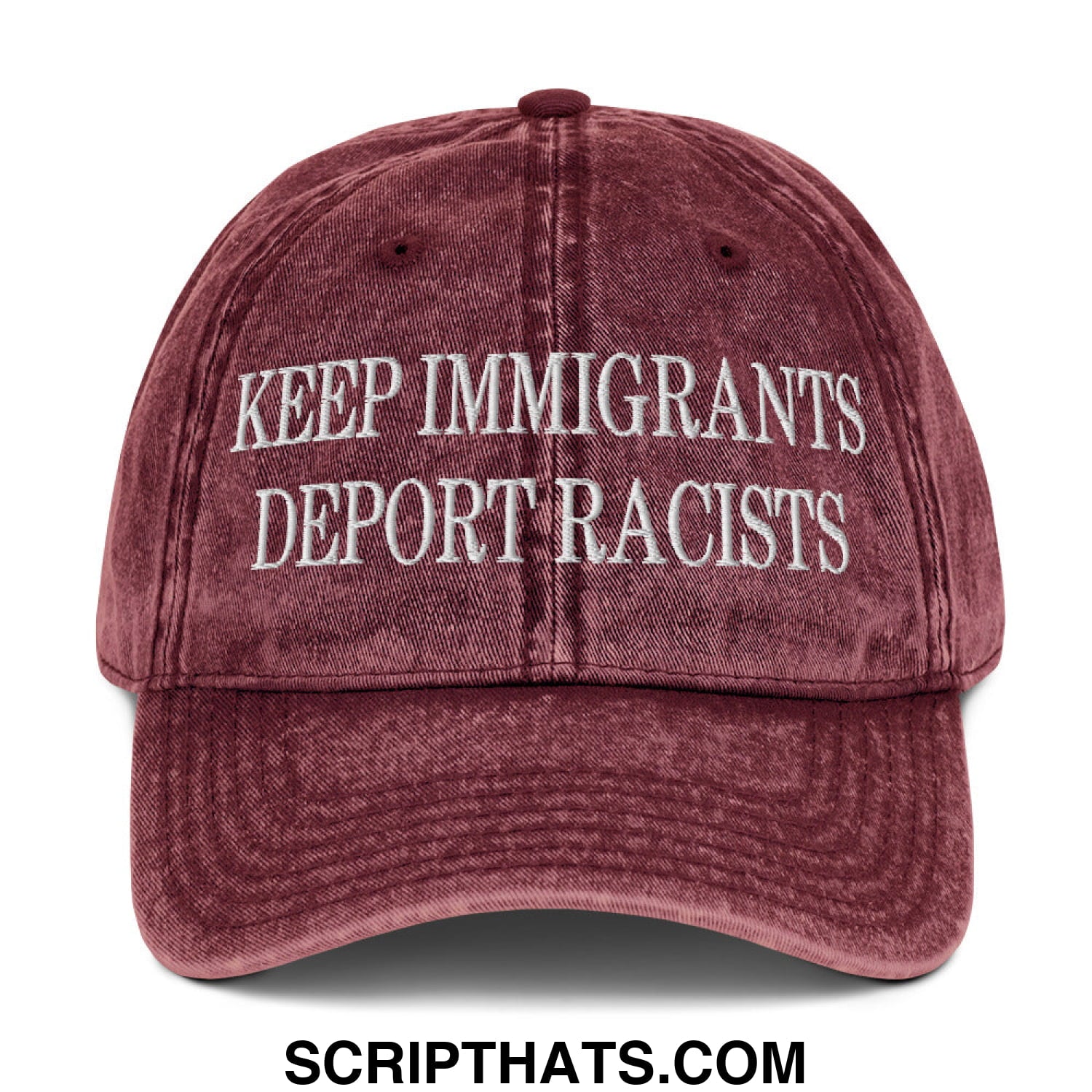 Maroon distressed cotton baseball cap with white embroidered text keep immigrants deport racists in denim dad hat style