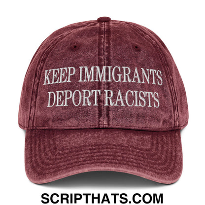 Keep Immigrants Deport Racists Embroidered Denim Dad Hat Maroon