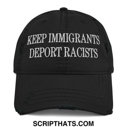 Black distressed dad hat with white embroidered keep immigrants deport racists text for casual wear