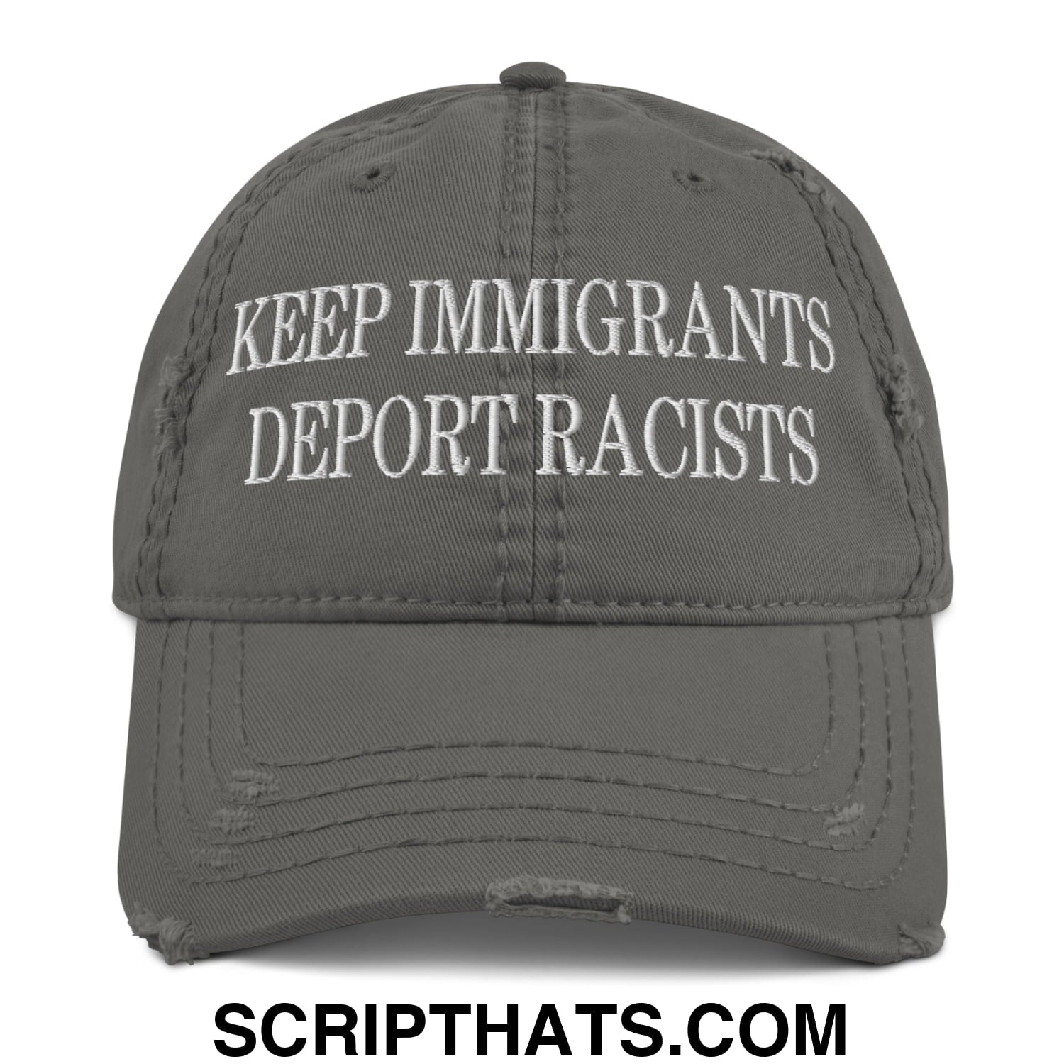 Keep Immigrants Deport Racists Embroidered Distressed Dad Hat Charcoal Grey