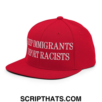 Red snapback cap with white embroidered keep immigrants deport racists text on front flat bill brim hat