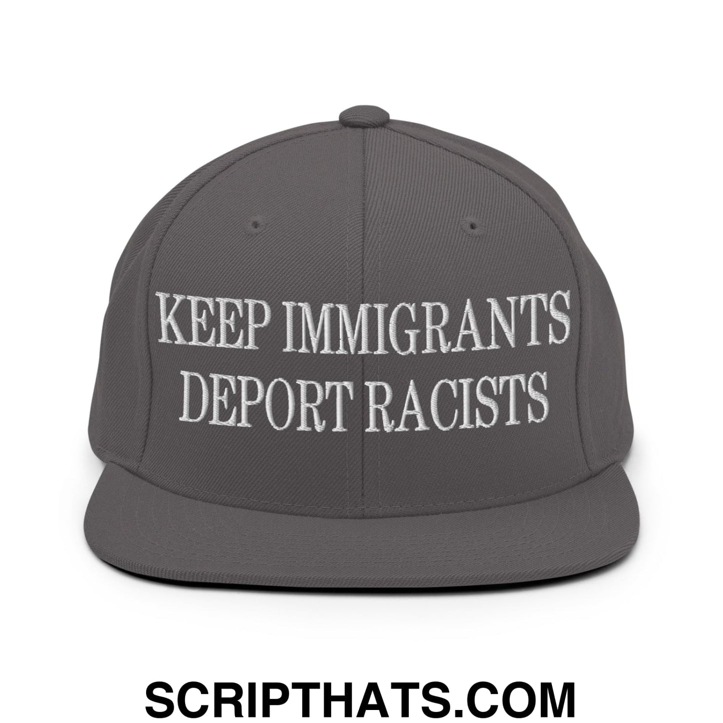 Gray snapback hat with white embroidered text keep immigrants deport racists on flat bill brim for casual wear