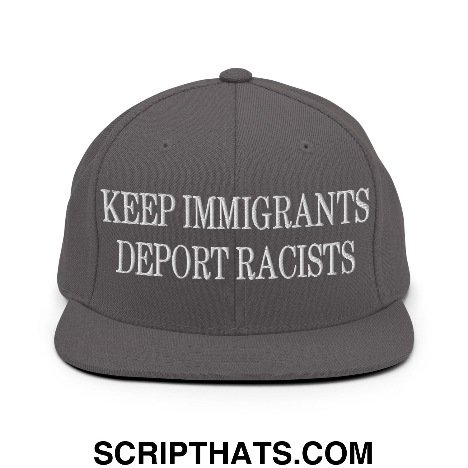 Gray snapback hat with white embroidered text keep immigrants deport racists on flat bill brim for casual wear