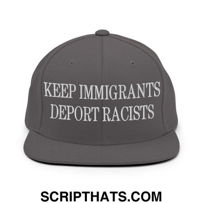 Gray snapback hat with white embroidered text keep immigrants deport racists on flat bill brim for casual wear