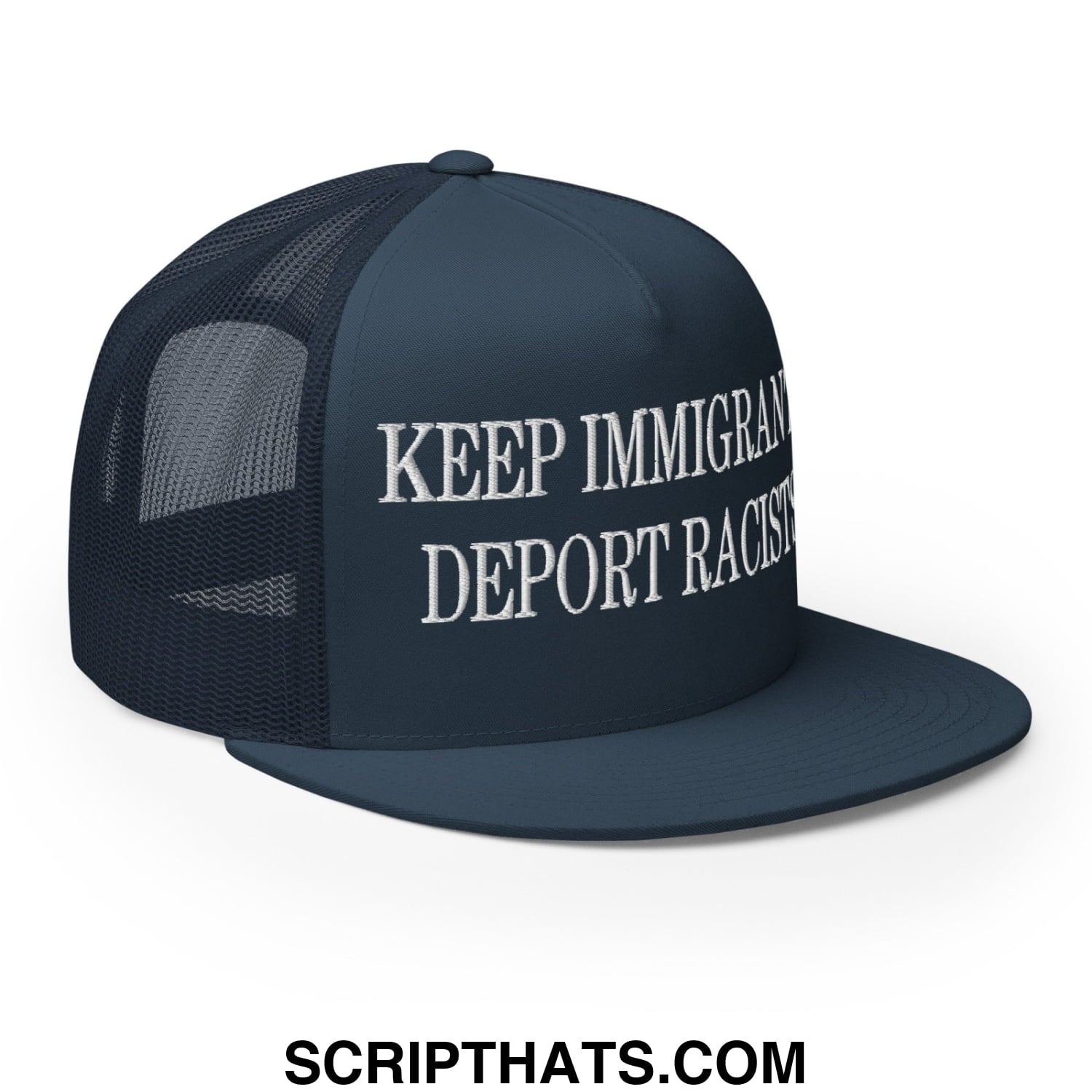Dark navy blue snapback trucker hat with white embroidered keep immigrants deport racists text on front panel