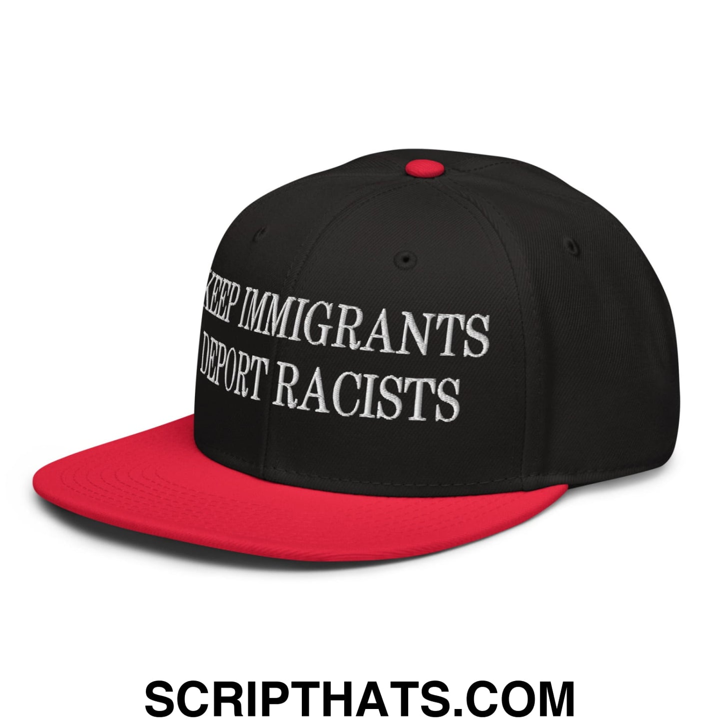Black and red snapback hat with white embroidered keep immigrants deport racists text on front flat brim bill