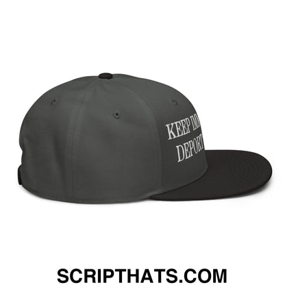 Dark gray snapback hat with white embroidered keep in deport text on side from keep immigrants deport racists series